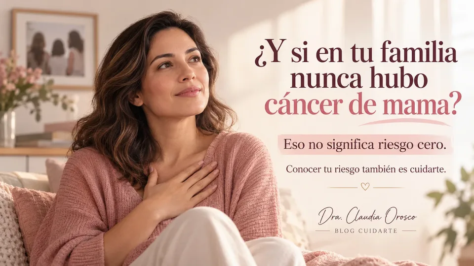 Cáncer de mama: ¿por qué puede aparecer aunque nadie en tu familia lo haya tenido?